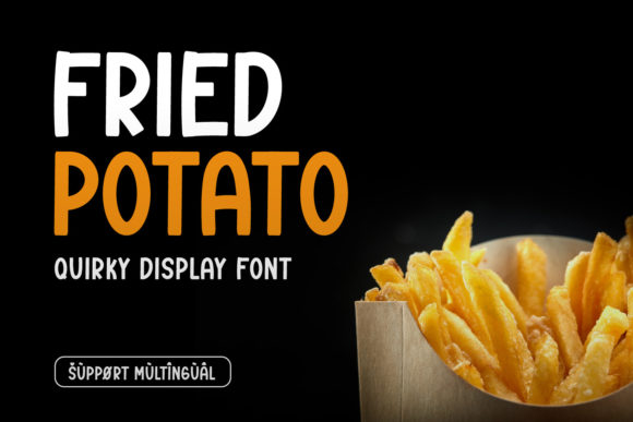 Fried Potato Font for Playful and Authentic Branding